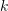 Rendered by QuickLaTeX.com k