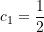 \[c_1 = \frac{1}{2}\]