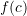 Rendered by QuickLaTeX.com f(c)
