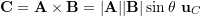 \[\bold C = \bold A\times\bold B=|\bold A||\bold B|\sin \theta\ \bold u_C \]