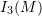 Rendered by QuickLaTeX.com I_3(M)