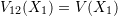 V_{12}(X_1)=V(X_1)