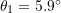 \theta_1=5.9^{\circ}