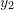 Rendered by QuickLaTeX.com y_2